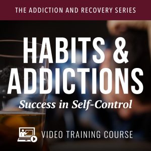 Habits & Addictions Video Training Course